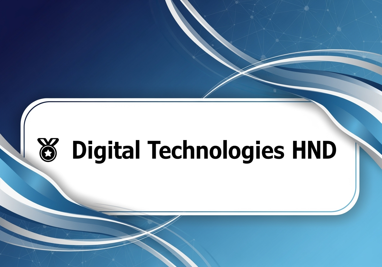🏅 Digital Technologies HND
