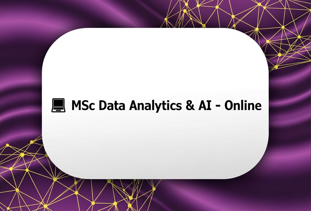 💻 MSc Data Analytics & AI - Online