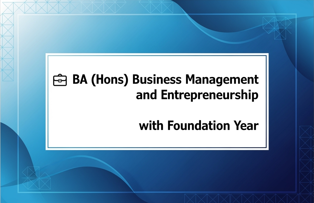 💼 BA (Hons) Business Management and Entrepreneurship with Foundation Year