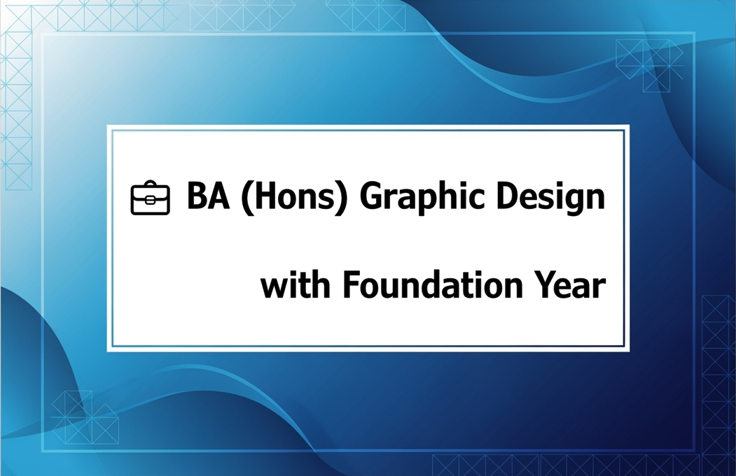 💼 BA (Hons) Graphic Design with Foundation Year