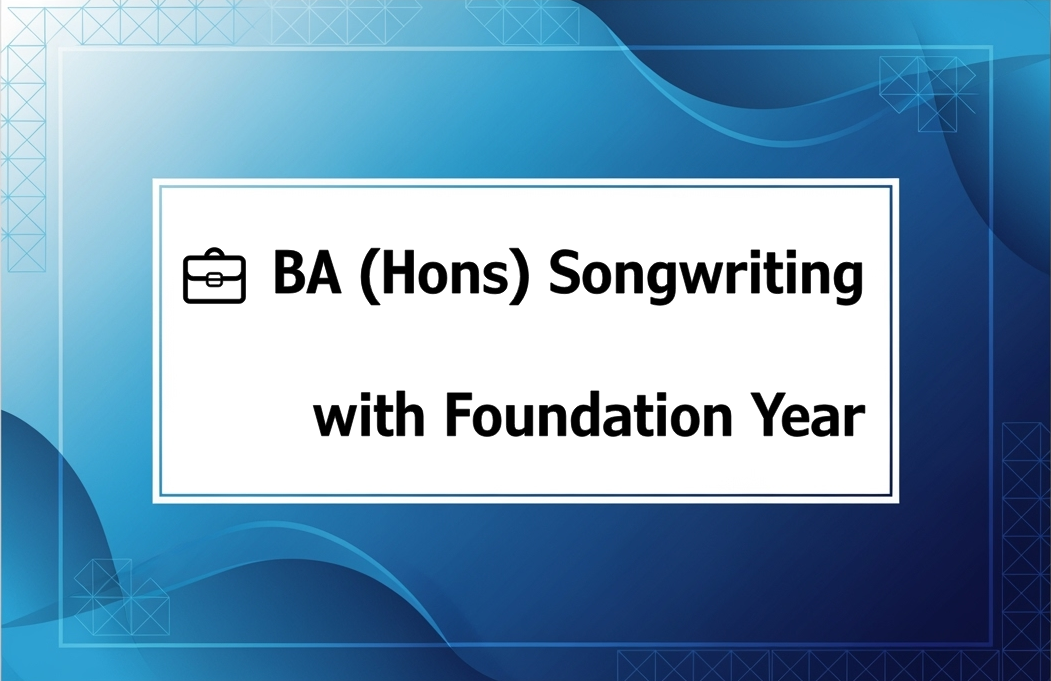 💼 BA (Hons) Songwriting with Foundation Year