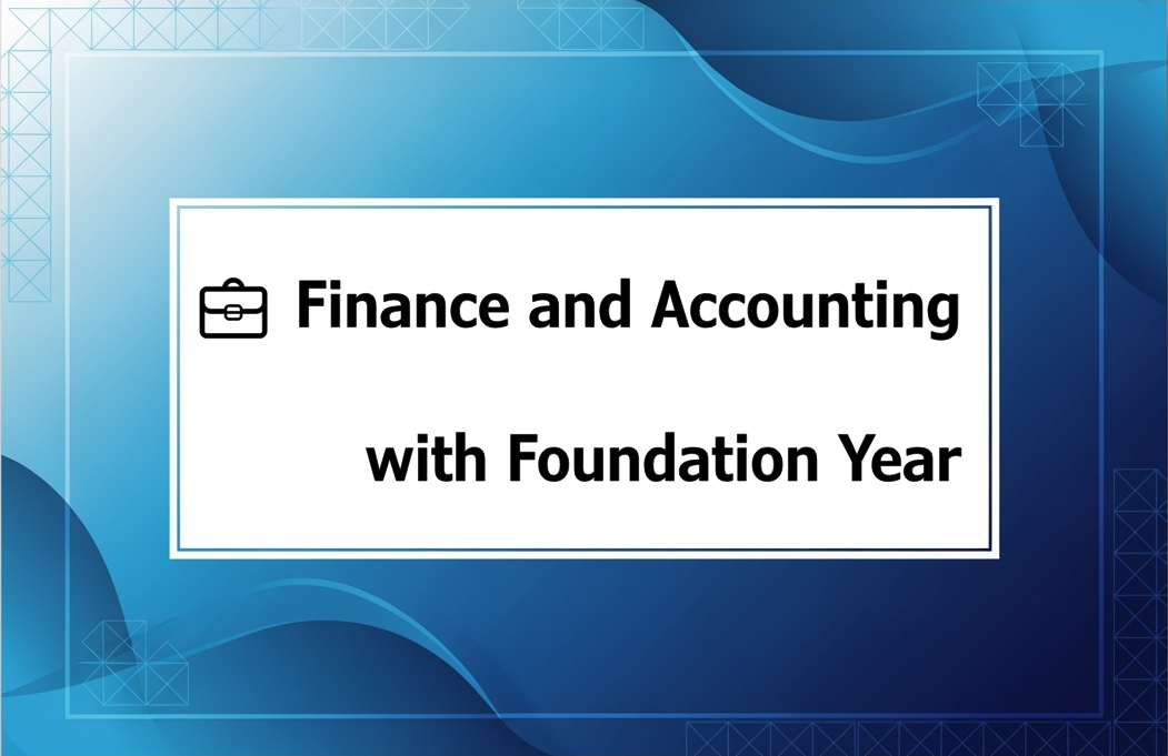 💼 Finance and Accounting with Foundation Year