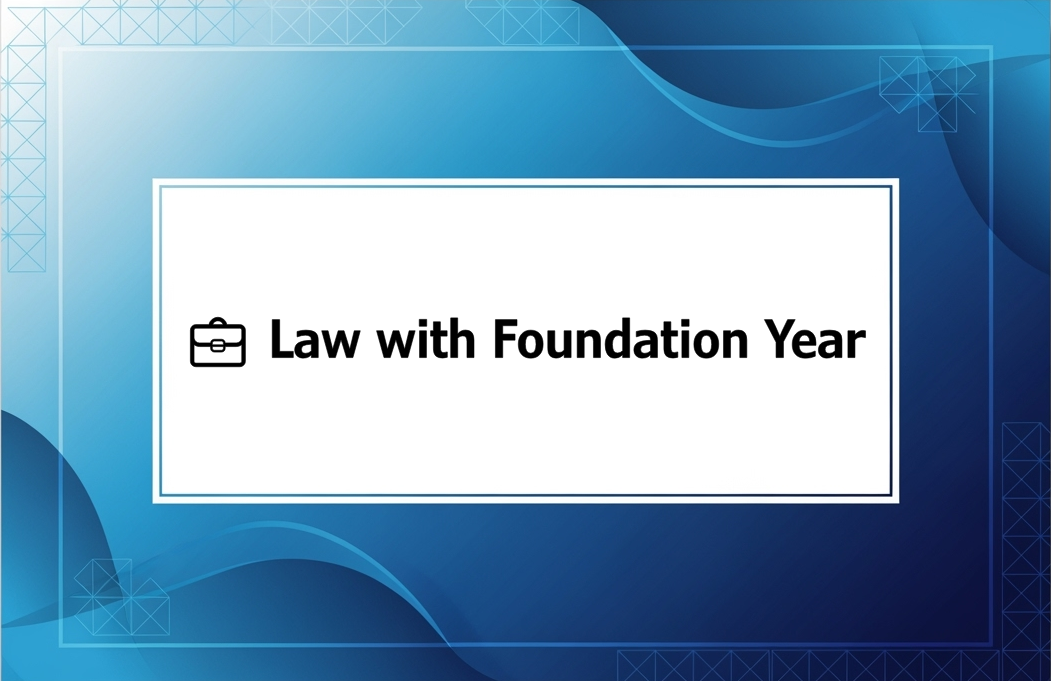 💼 Law with Foundation Year